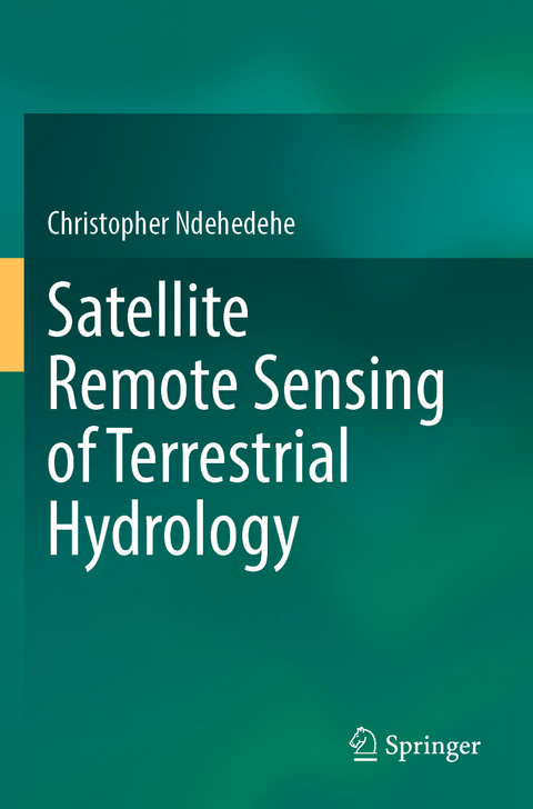 Satellite Remote Sensing of Terrestrial Hydrology - Christopher Ndehedehe