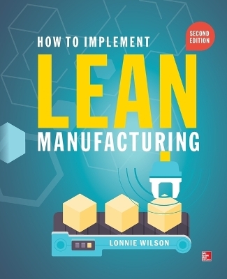 How to Implement Lean Manufacturing 2E (PB) - Lonnie Wilson