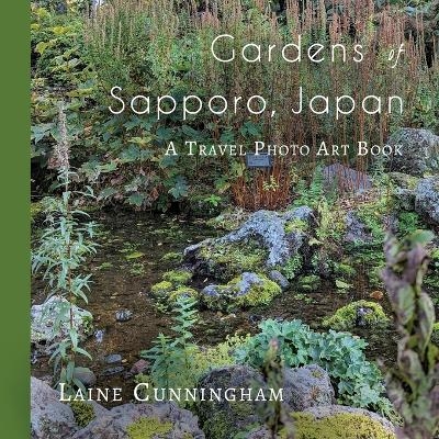 Gardens of Sapporo, Japan - Laine Cunningham
