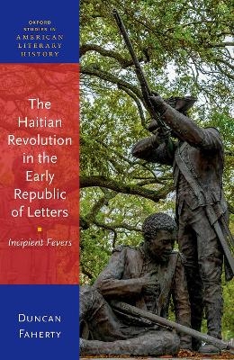 The Haitian Revolution in the Early Republic of Letters - Prof Duncan Faherty
