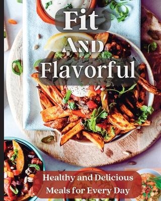 Fit And Flavorful - Emily Soto