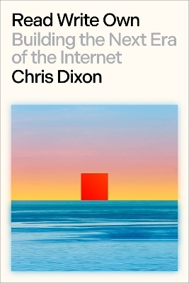 Read Write Own - Chris Dixon