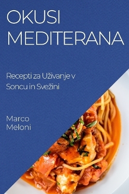 Okusi Mediterana - Marco Meloni