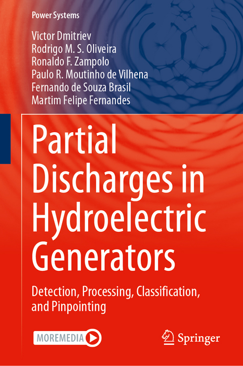 Partial Discharges in Hydroelectric Generators - Victor Dmitriev, Rodrigo M. S. Oliveira, Ronaldo F. Zampolo, Paulo R. Moutinho de Vilhena, Fernando de Souza Brasil, Martim Felipe Fernandes