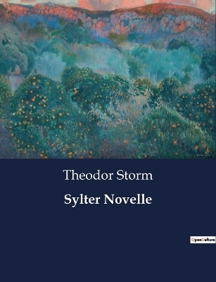 Sylter Novelle - Theodor Storm