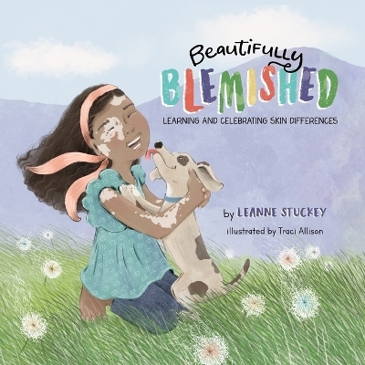 Beautifully Blemished - Leanne Stuckey