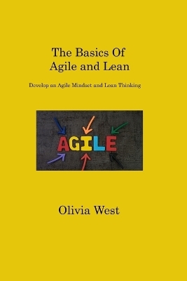 The Basics Of Agile and Lean - West West