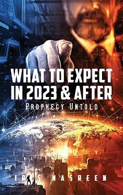 What to Expect in 2023 & After - Iris Nasreen