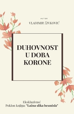 Duhovnost u doba korone - Vladimir Zivkovic