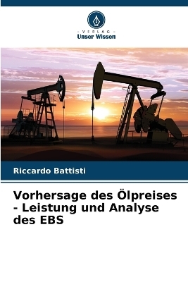 Vorhersage des Ölpreises - Leistung und Analyse des EBS - Riccardo Battisti