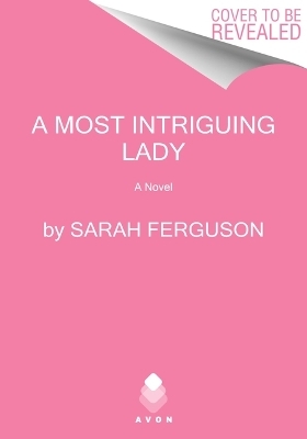 A Most Intriguing Lady - Sarah Ferguson