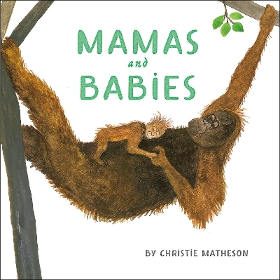 Mamas and Babies - Christie Matheson