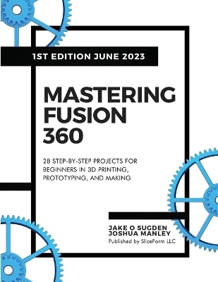 Mastering Fusion 360 - Jake O Sugden, Joshua Manley