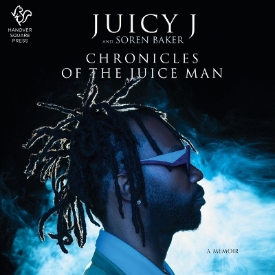 Chronicles of the Juice Man - Juicy J, Soren Baker