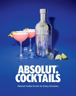 Absolut. Cocktails -  Absolute Vodka