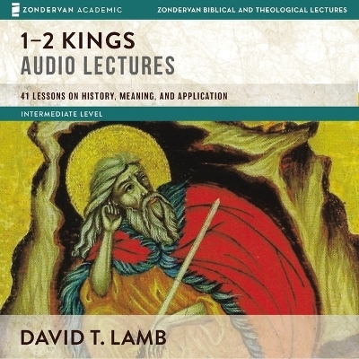1-2 Kings: Audio Lectures - David T Lamb