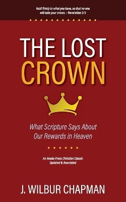 The Lost Crown - J Wilbur Chapman