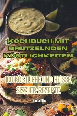 Kochbuch mit brutzelnden Köstlichkeiten -  Daniela Otto