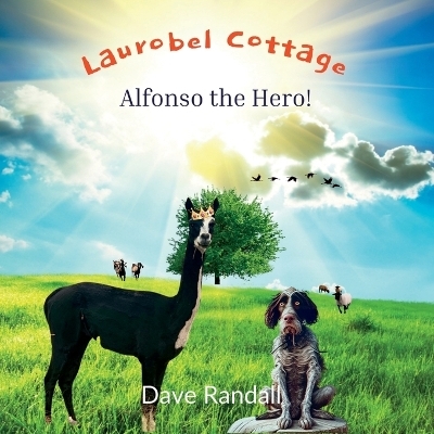 Laurobel Cottage - Alfonso The Hero! - David L Randall