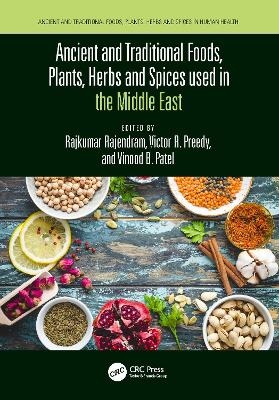 Ancient and Traditional Foods, Plants, Herbs and Spices used in the Middle East - 
