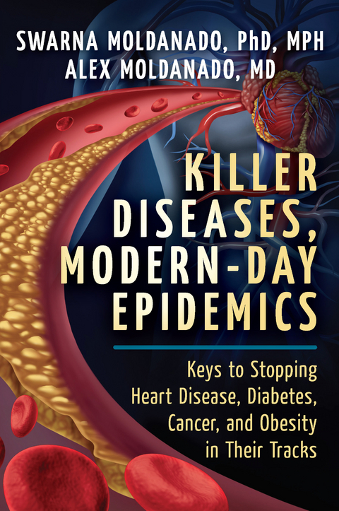 Killer Diseases, Modern-Day Epidemics - Swarna Moldanado, Alex Moldanado