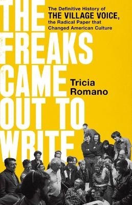 The Freaks Came out to Write - Tricia Romano