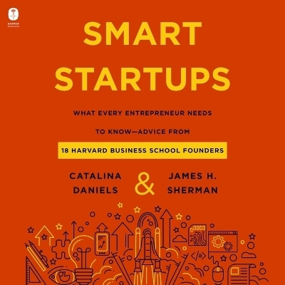 Smart Startups - James H Sherman, James Sherman, Catalina Daniels