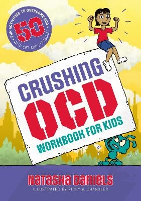 Crushing OCD Workbook for Kids - Natasha Daniels