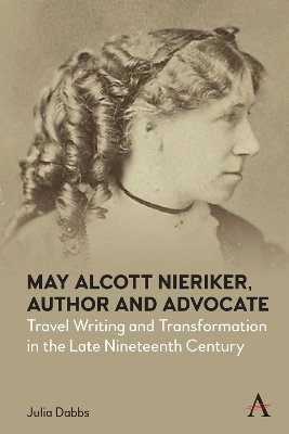 May Alcott Nieriker, Author and Advocate - Julia Dabbs