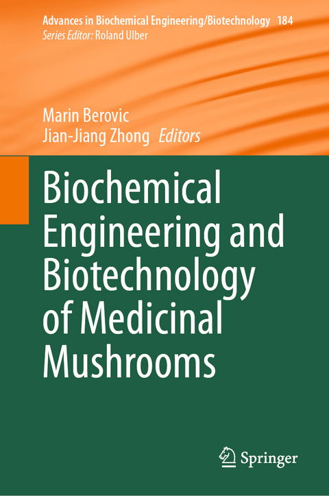 Biochemical Engineering and Biotechnology of Medicinal Mushrooms - 