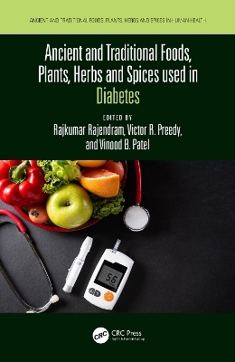 Ancient and Traditional Foods, Plants, Herbs and Spices used in Diabetes - 