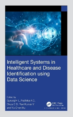 Intelligent Systems in Healthcare and Disease Identification using Data Science - 