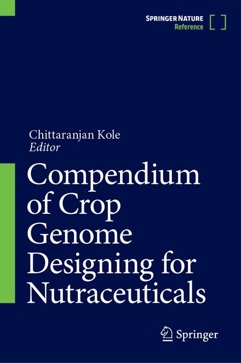 Compendium of Crop Genome Designing for Nutraceuticals - 