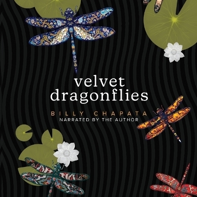 Velvet Dragonflies - Billy Chapata
