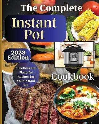The Complete Instant Pot Cookbook - Emily Soto