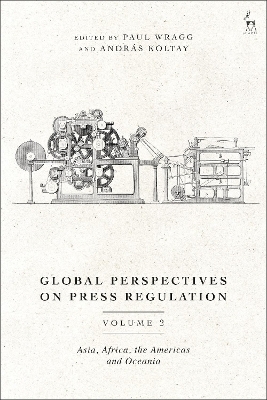 Global Perspectives on Press Regulation, Volume 2 - 