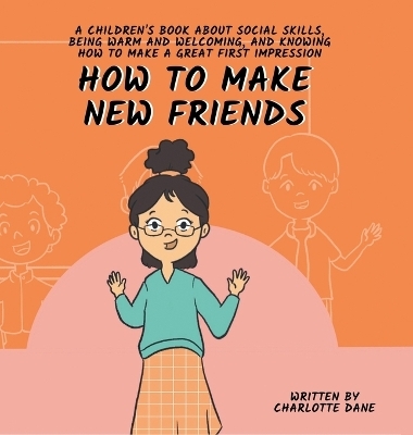 How to Make New Friends - Charlotte Dane