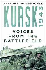 Kursk 1943 -  Anthony Tucker-Jones