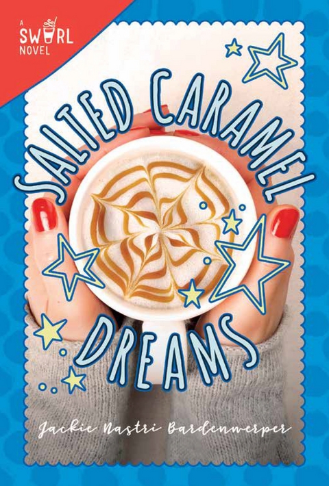 Salted Caramel Dreams -  Jackie Nastri Bardenwerper