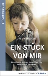 Ein Stück von mir - Petra Eirainer