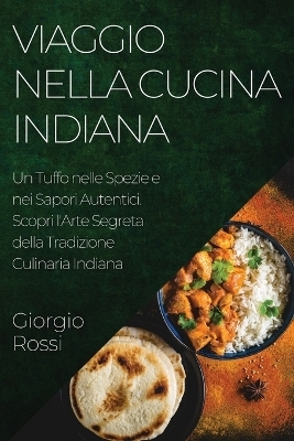 Viaggio nella Cucina Indiana - Giorgio Rossi