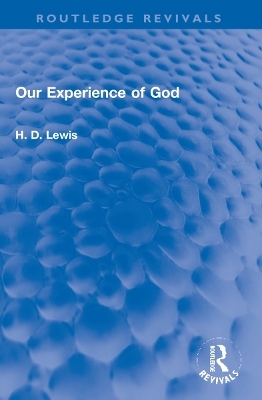 Our Experience of God - H. D. Lewis