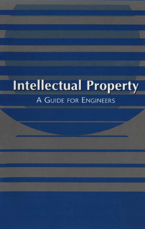 Intellectual Property: A Guide for Engineers -  American Bar Association