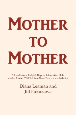 Mother to Mother - Diana Leaman, Jill Fukuzawa