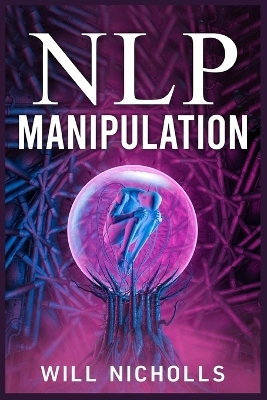 NLP MANIPULATION - Will Nicholls