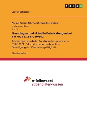 Grundlagen und aktuelle Entwicklungen bei Â§ 9 Nr. 1 S. 2-6 GewStG - Lauren Schneider