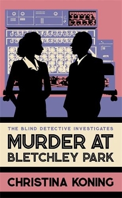 Murder at Bletchley Park - Christina Koning