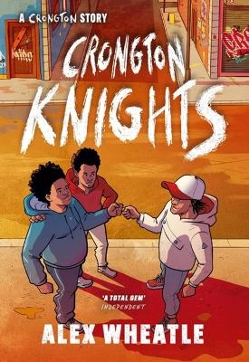 A Crongton Story: Crongton Knights - Alex Wheatle