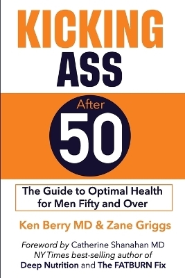 Kicking Ass After 50 - Zane Griggs, Ken Berry