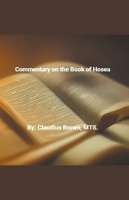 Commentary on the Book of Hosea - Claudius Brown